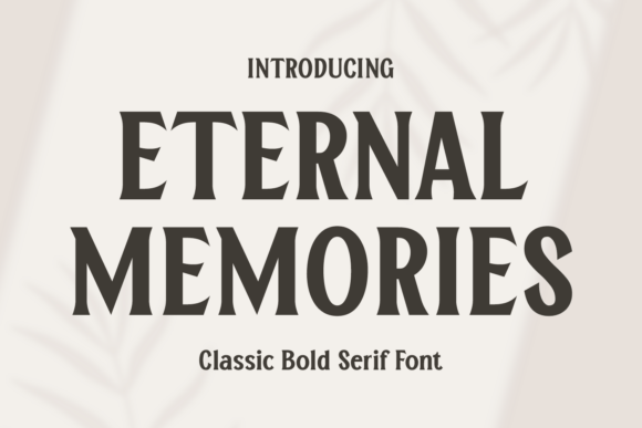 Eternal Memories Font for Stronger Brand Content