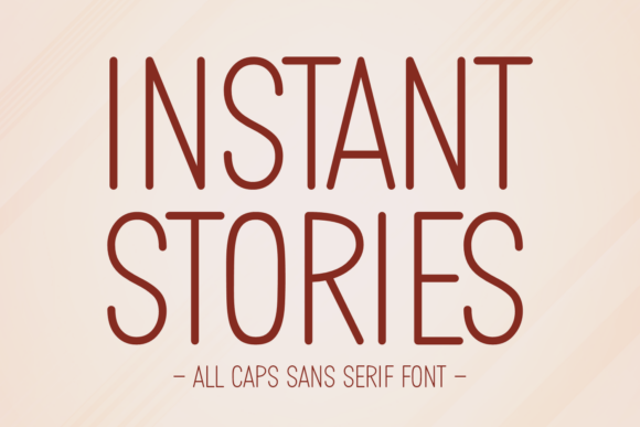 Instant Stories: A Fresh Sans Serif Typeface for Small Business Branding