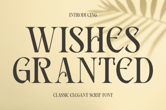 Wishes Granted: An Elegant Serif Font for Modern Web Design